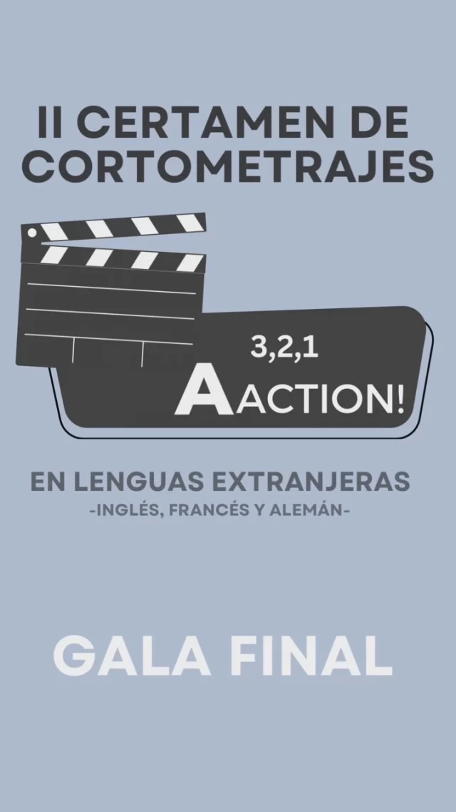 II Certamen de Cortometrajes en Lenguas Extranjeras 3,2,1 AACTION!
